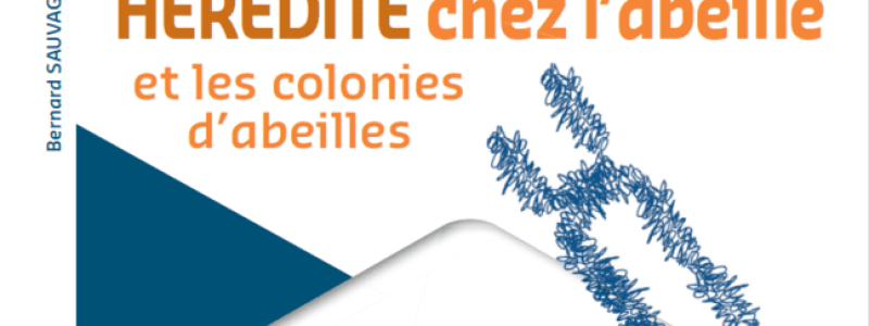 Anercea - Couverture de la version revue et augmentée du livre : Hérédité chez l'abeille et les colonies d'abeilles. Pour article site anercea.com
